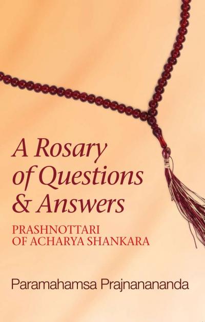 Rosary of Questions and Answers: Prashnottari of Acharya Shankara