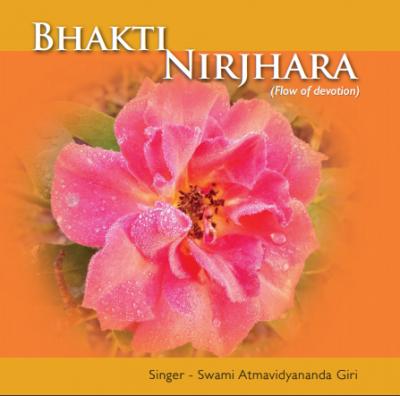 Bhakti Nirjhara: Swami Atmavidyananda Giri