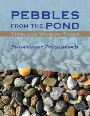 Pebbles from the Pond: Timeless Wisdom Tales