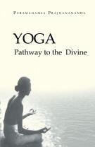 Yoga: The Pathway to the Divine (3rd Edn)